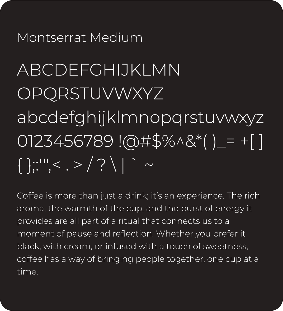 Image showcasing all Montserrat Medium characters and a coffee-related paragraph on a black background.